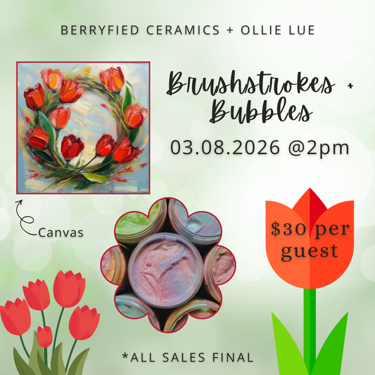 Brushstrokes + Bubbles 03.08.2026
