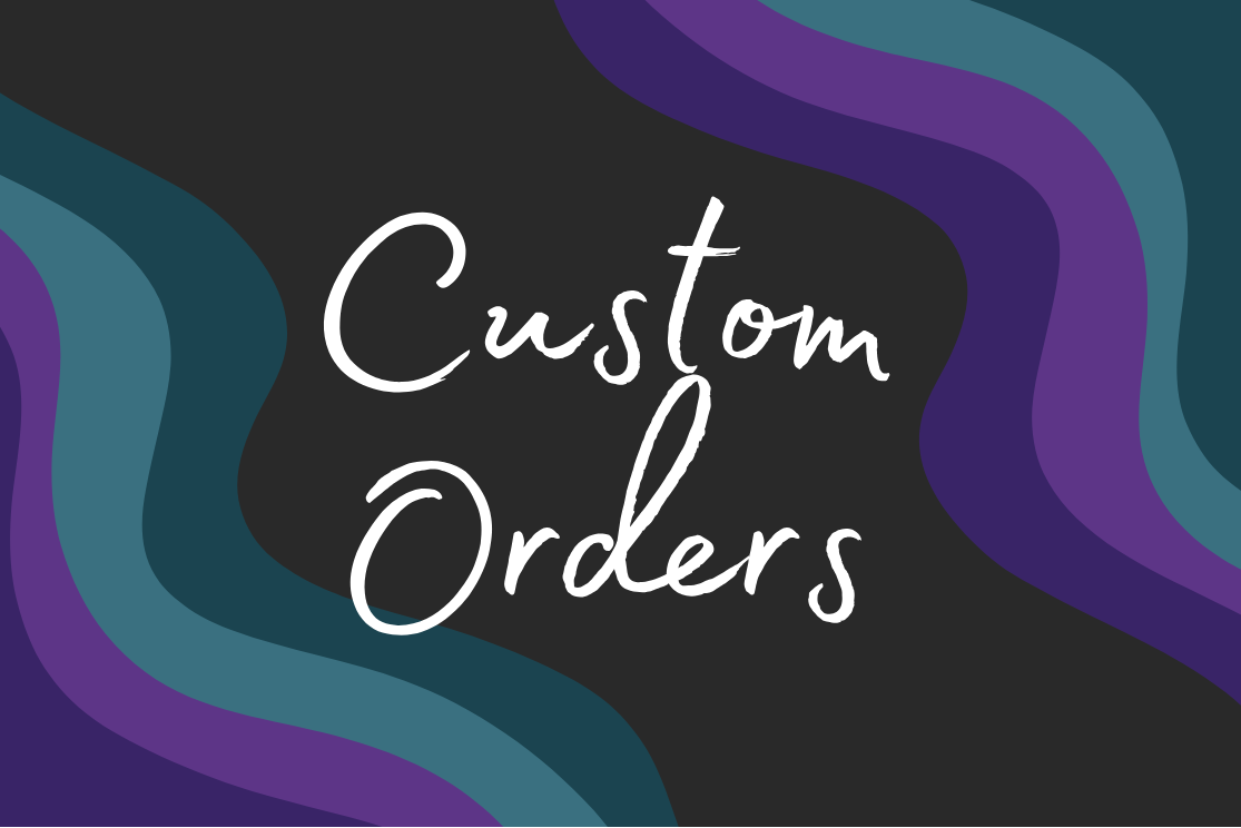 Text 'Custom Orders' on a dark background with wavy purple and teal patterns